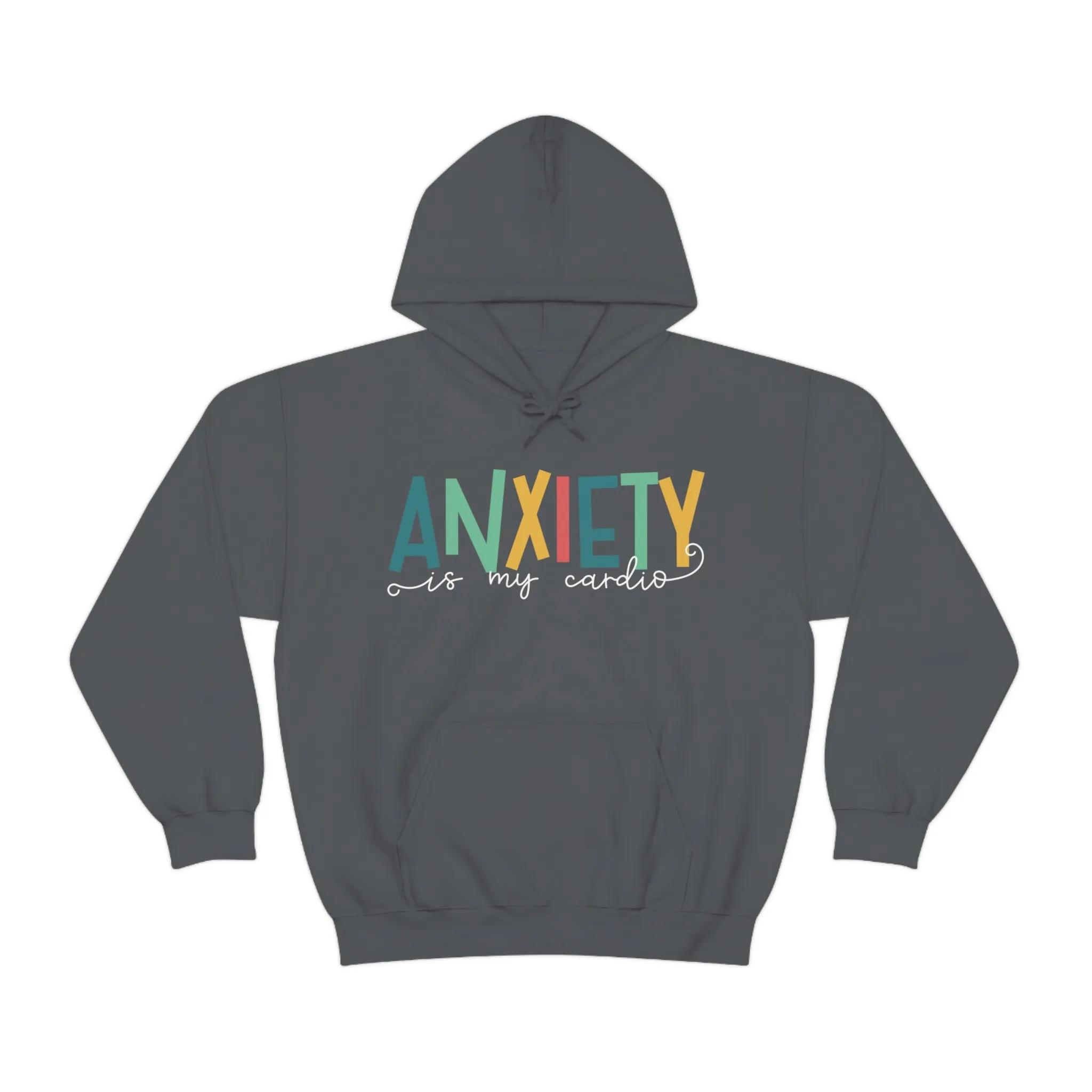 Anxiety Is My Cardio Anxiety Sweatshirt | Funny Mental Health Shirt | Counselor Shirt | Gift For Her | Unisex Hooded Sweatshirt